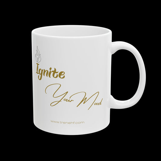 Ceramic Mug - "Ignite Your Mood" - 11oz & 15oz