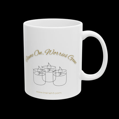 Ceramic Mug - "Flame On, Worries Gone" - 11oz & 15oz