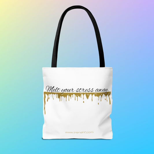 Tote Bag - "Melt Your Stress Away"
