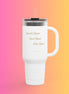 40oz Insulated Travel Mug - "Smell Good, Feel Good"