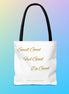 Tote Bag - "Smell Good, Feel Good"
