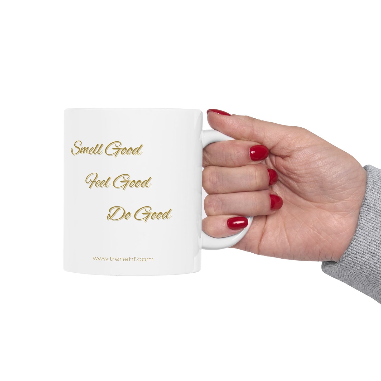 Ceramic Mug - "Smell Good, Feel Good" - 11oz & 15oz