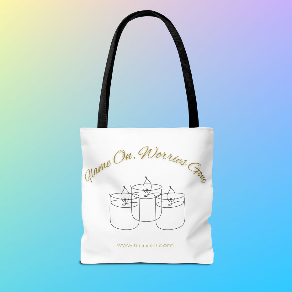 Tote Bag - "Flame On, Worries Gone"