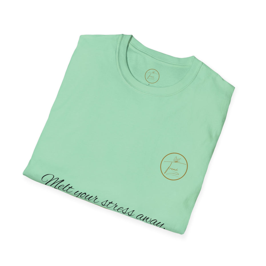 Unisex Softstyle T-Shirt - "Melt Your Stress Away"