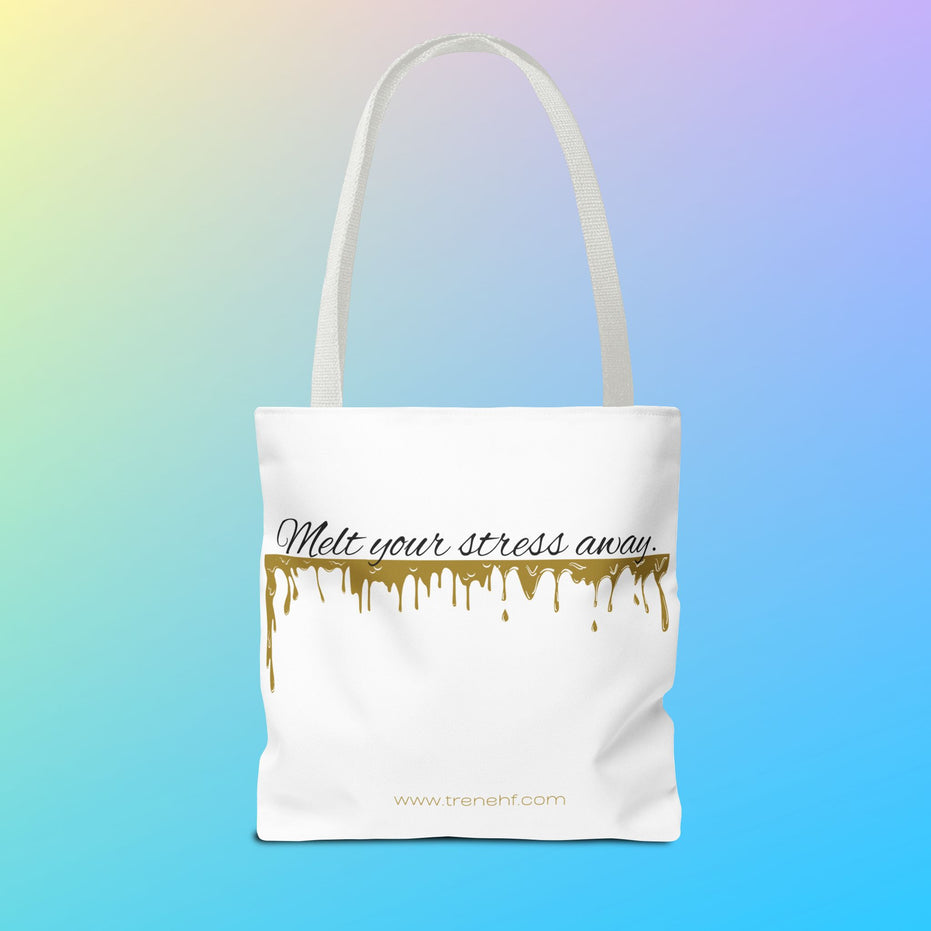 Tote Bag - "Melt Your Stress Away"