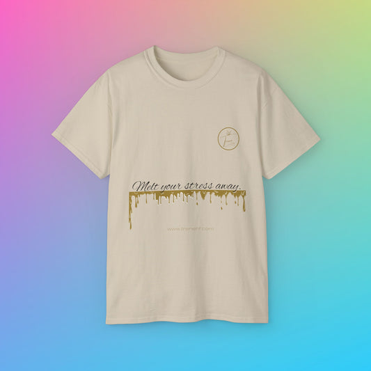 Unisex Ultra Cotton Tee - "Melt Your Stress Away"
