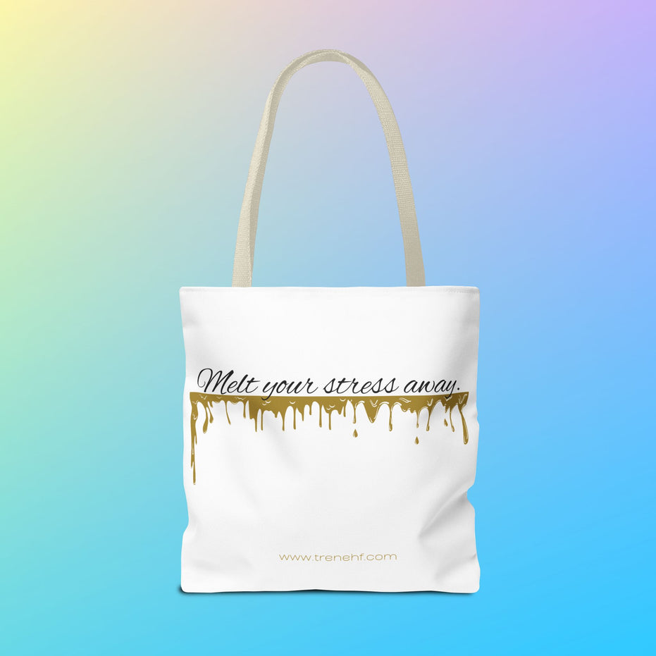 Tote Bag - "Melt Your Stress Away"