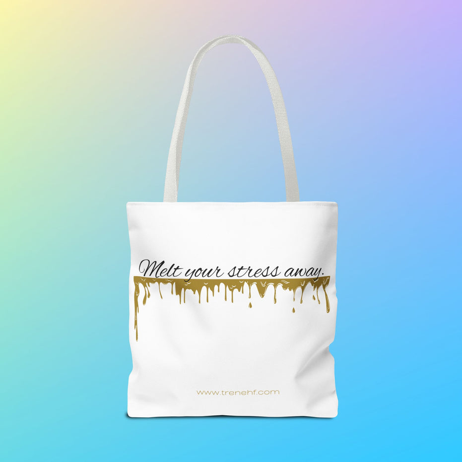 Tote Bag - "Melt Your Stress Away"