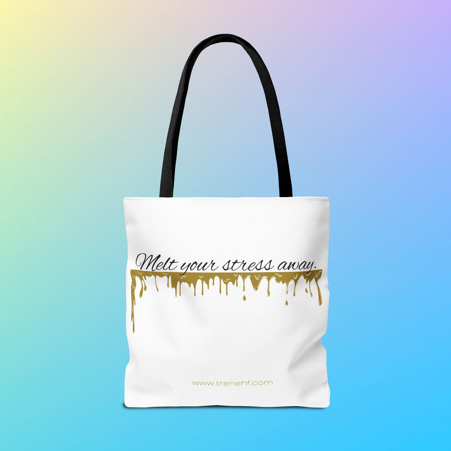 Tote Bag - "Melt Your Stress Away"