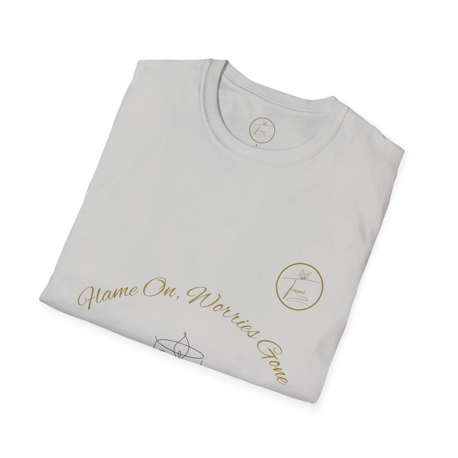 Unisex Softstyle T-Shirt - "Flame On, Worries Gone"