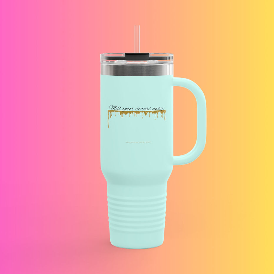 40oz Insulated Travel Mug - "Melt Your Stress Away"