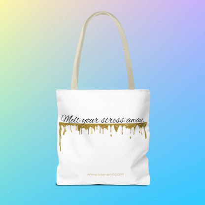 Tote Bag - "Melt Your Stress Away"