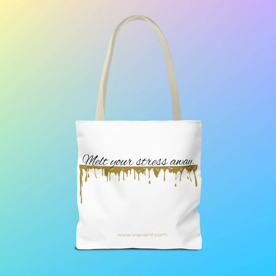 Tote Bag - "Melt Your Stress Away"