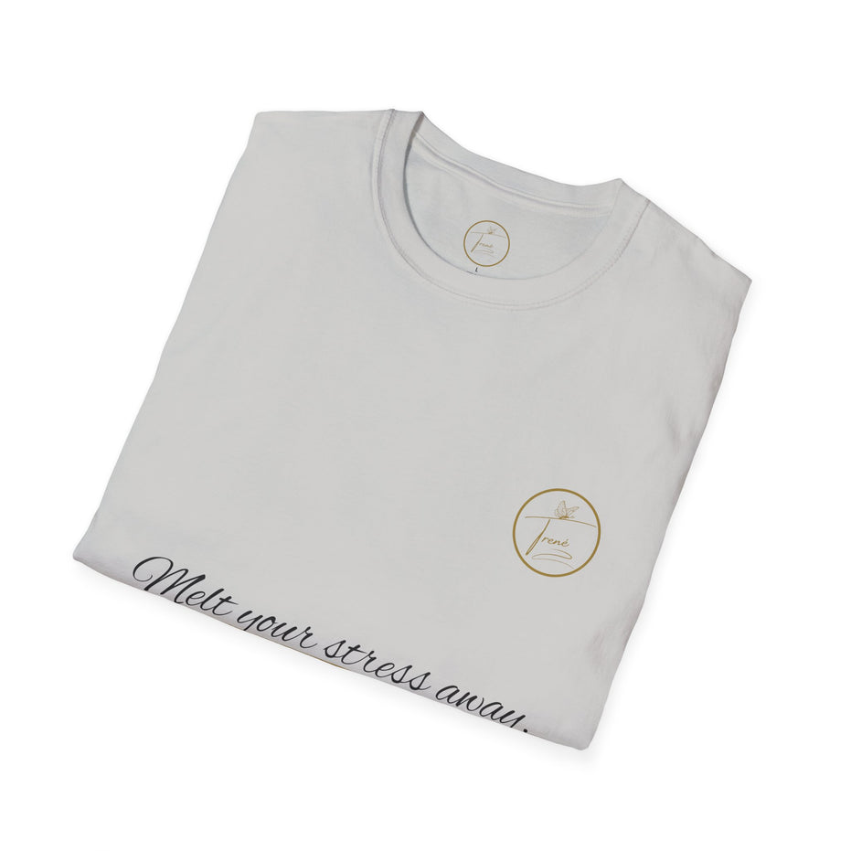 Unisex Softstyle T-Shirt - "Melt Your Stress Away"