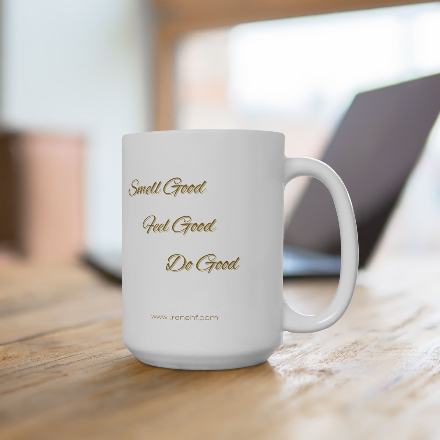 Ceramic Mug - "Smell Good, Feel Good" - 11oz & 15oz