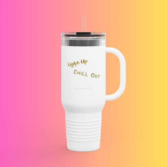 40oz Insulated Travel Mug - "Light Up, Chill Out"