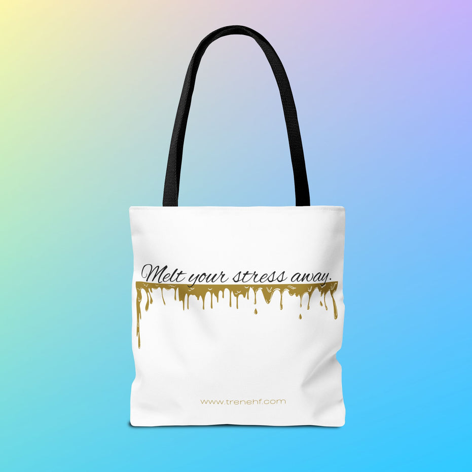 Tote Bag - "Melt Your Stress Away"