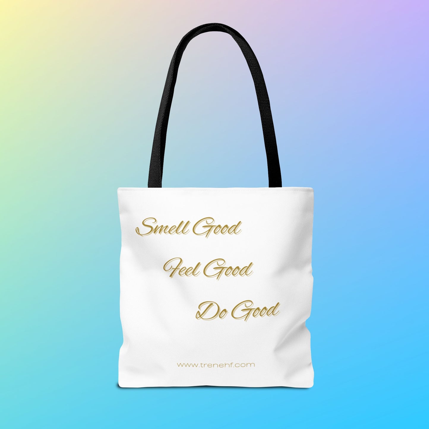 Tote Bag - "Smell Good, Feel Good"
