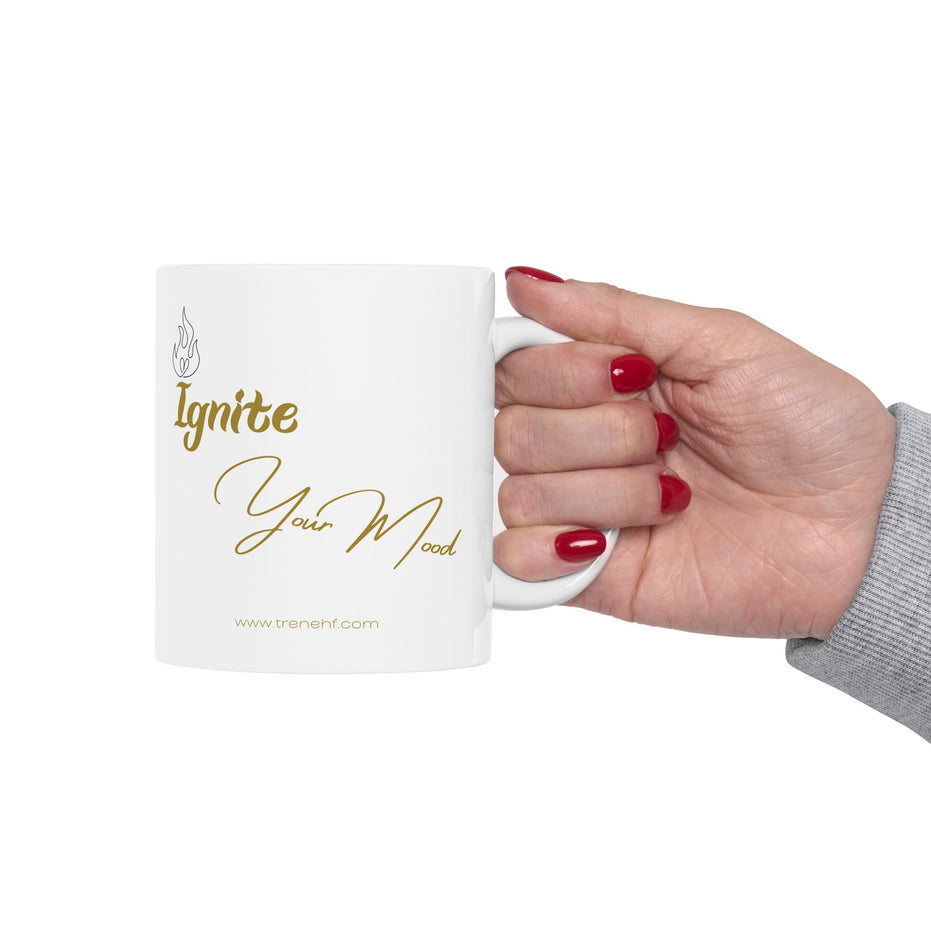 Ceramic Mug - "Ignite Your Mood" - 11oz & 15oz