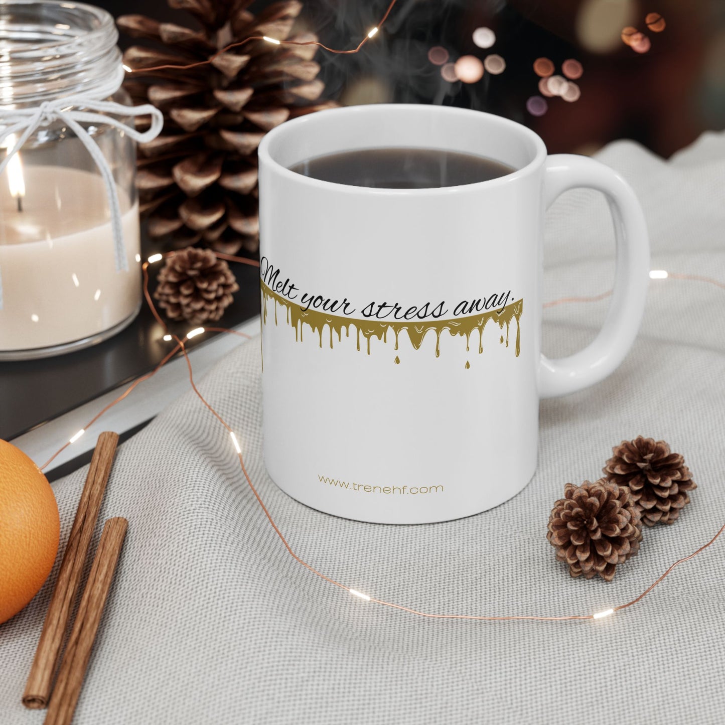 Ceramic Mug - "Melt Your Stress Away" - 11oz & 15oz