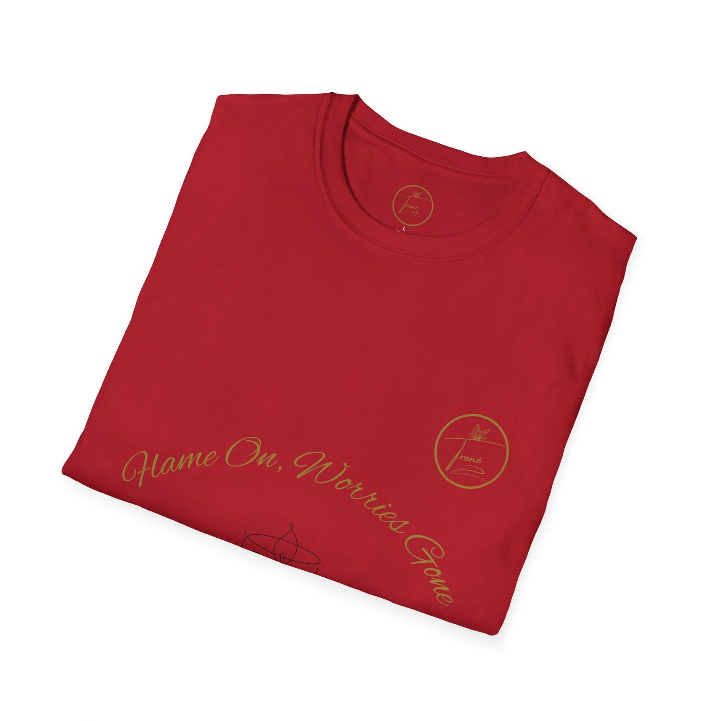 Unisex Softstyle T-Shirt - "Flame On, Worries Gone"