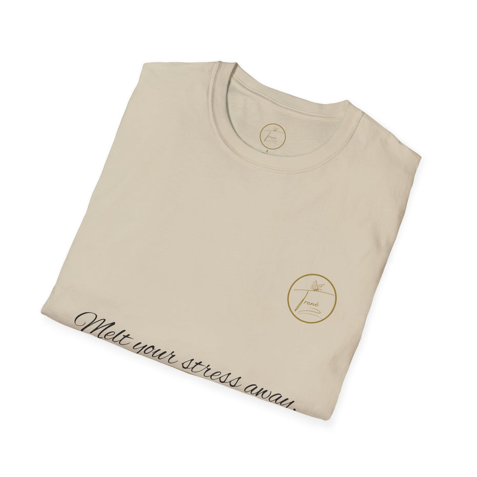 Unisex Softstyle T-Shirt - "Melt Your Stress Away"