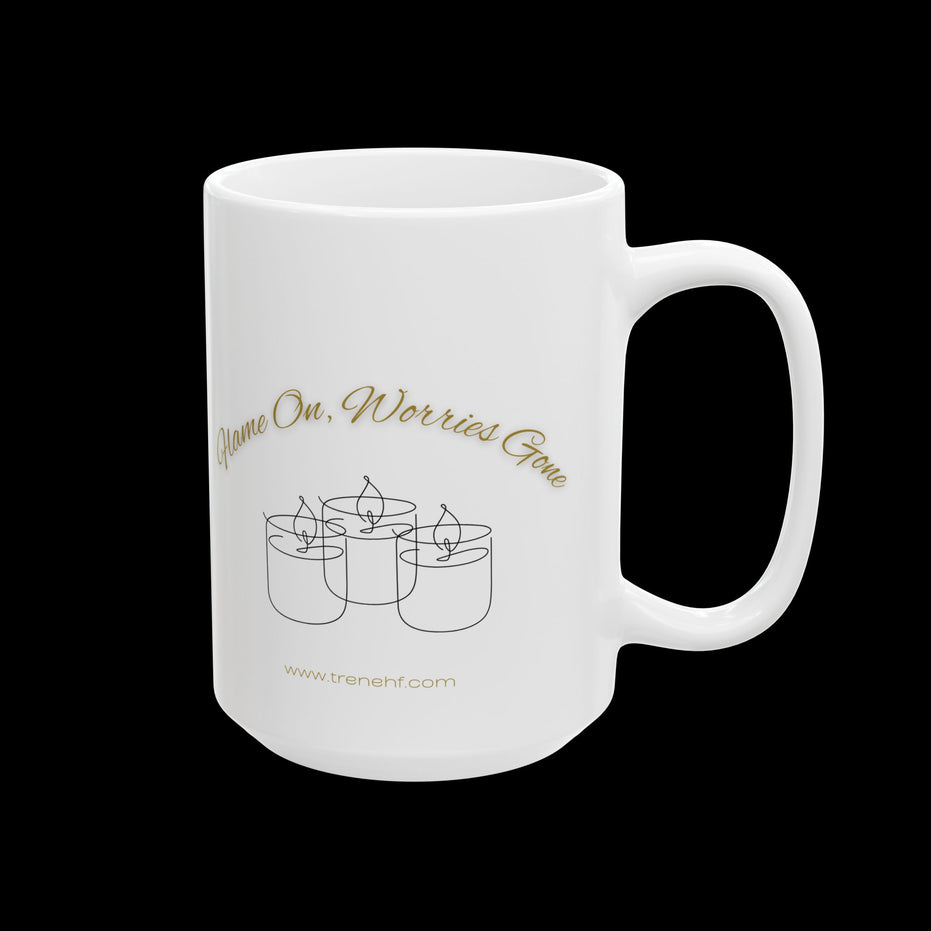 Ceramic Mug - "Flame On, Worries Gone" - 11oz & 15oz