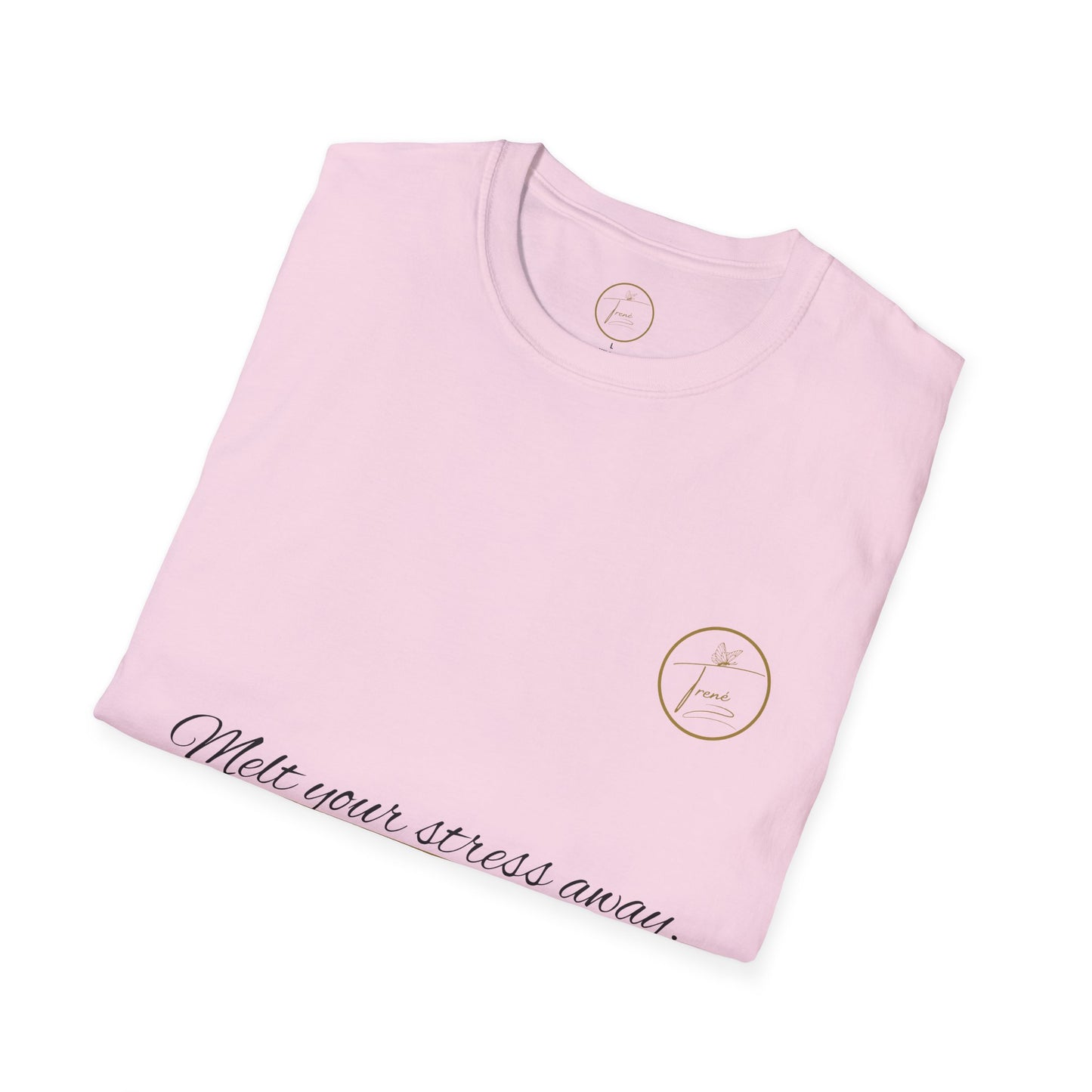 Unisex Softstyle T-Shirt - "Melt Your Stress Away"
