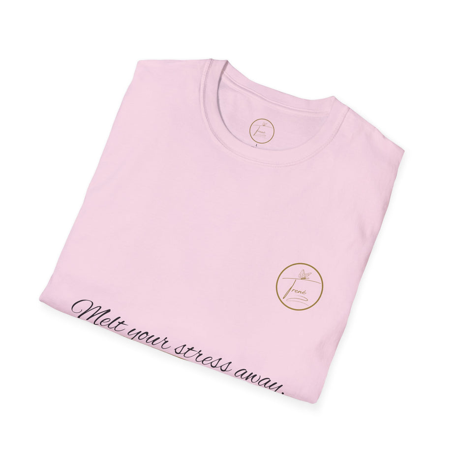 Unisex Softstyle T-Shirt - "Melt Your Stress Away"