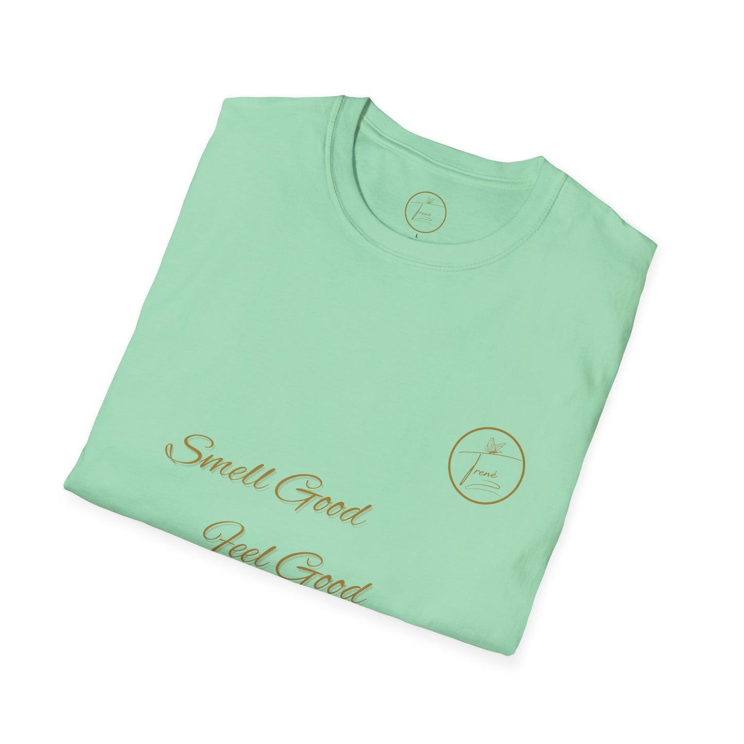 Unisex Softstyle T-Shirt - "Smell Good, Feel Good"