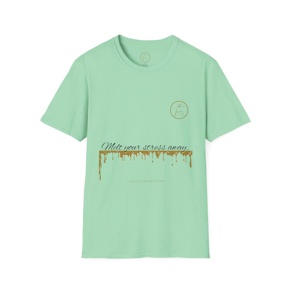 Unisex Softstyle T-Shirt - "Melt Your Stress Away"