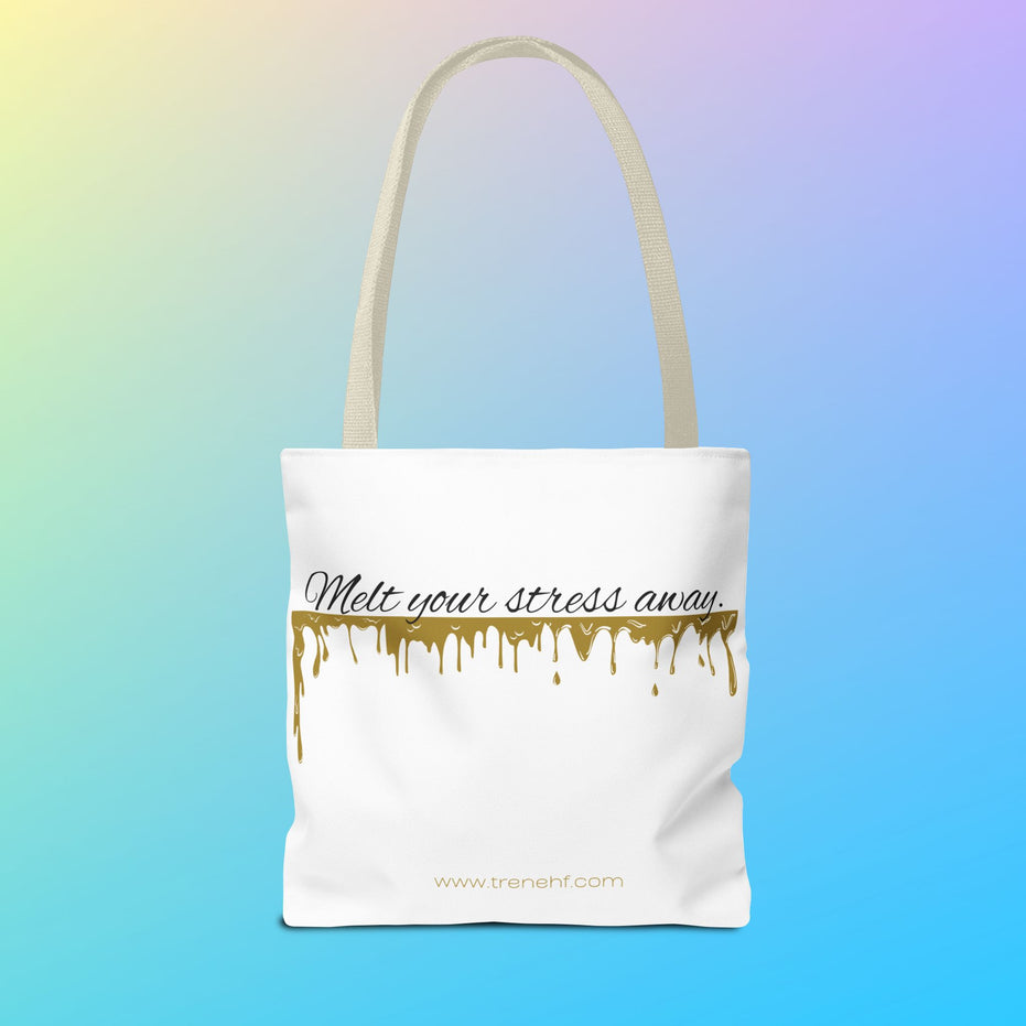 Tote Bag - "Melt Your Stress Away"
