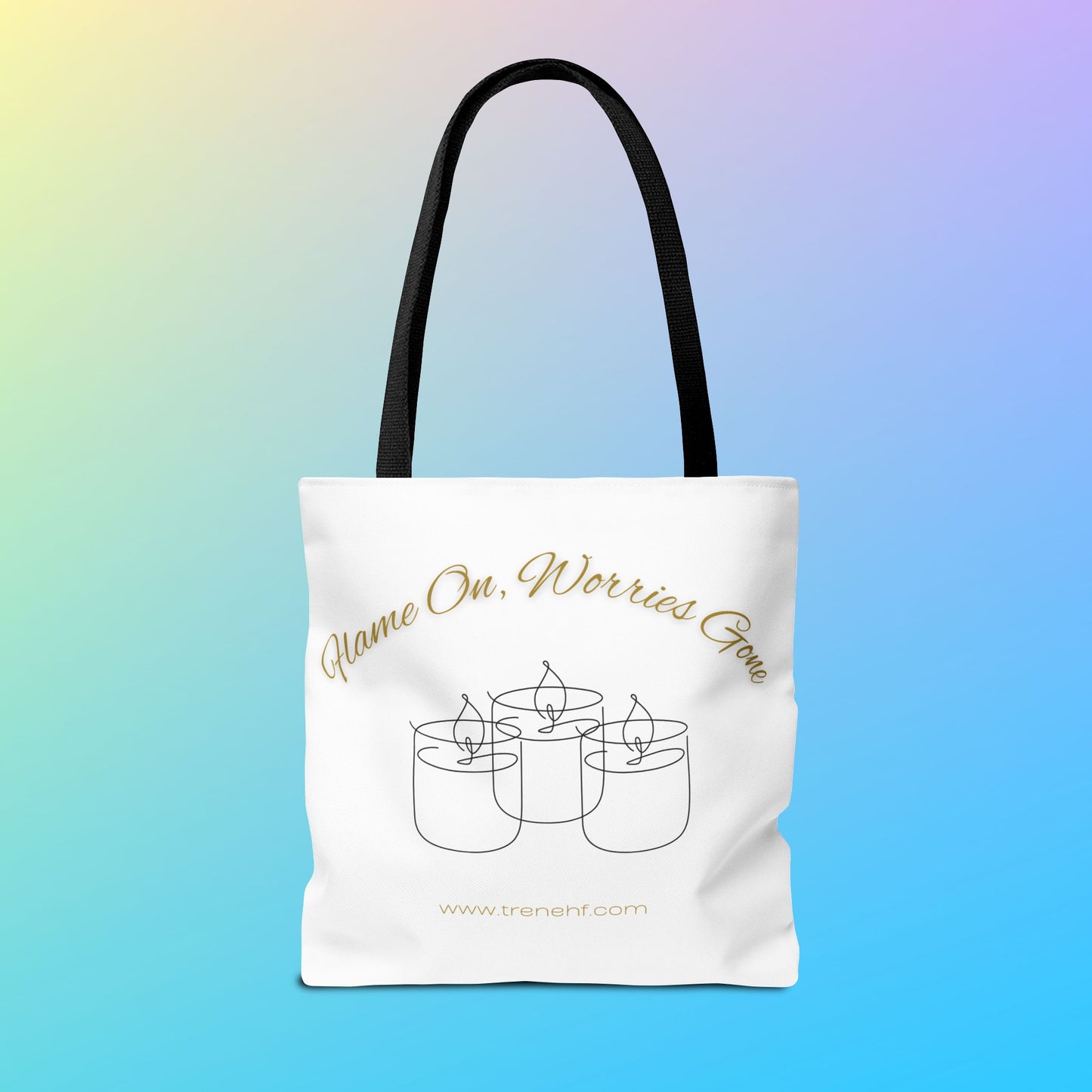 Tote Bag - "Flame On, Worries Gone"