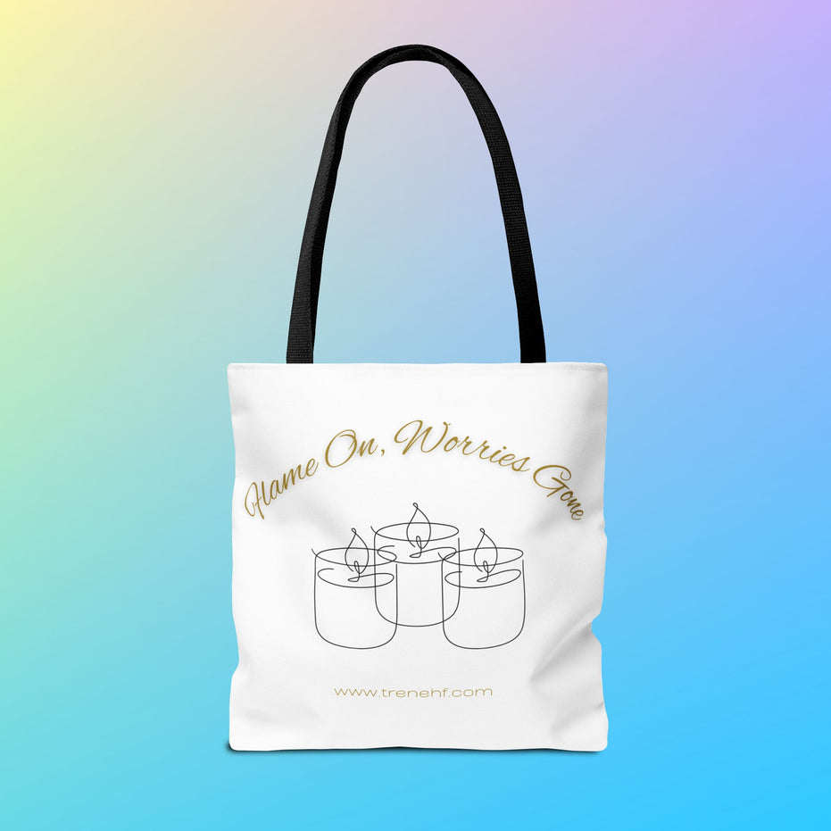 Tote Bag - "Flame On, Worries Gone"