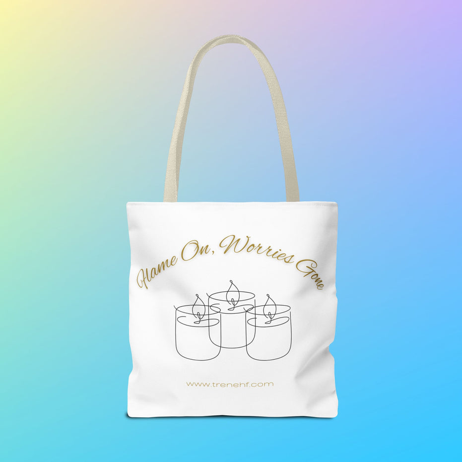 Tote Bag - "Flame On, Worries Gone"