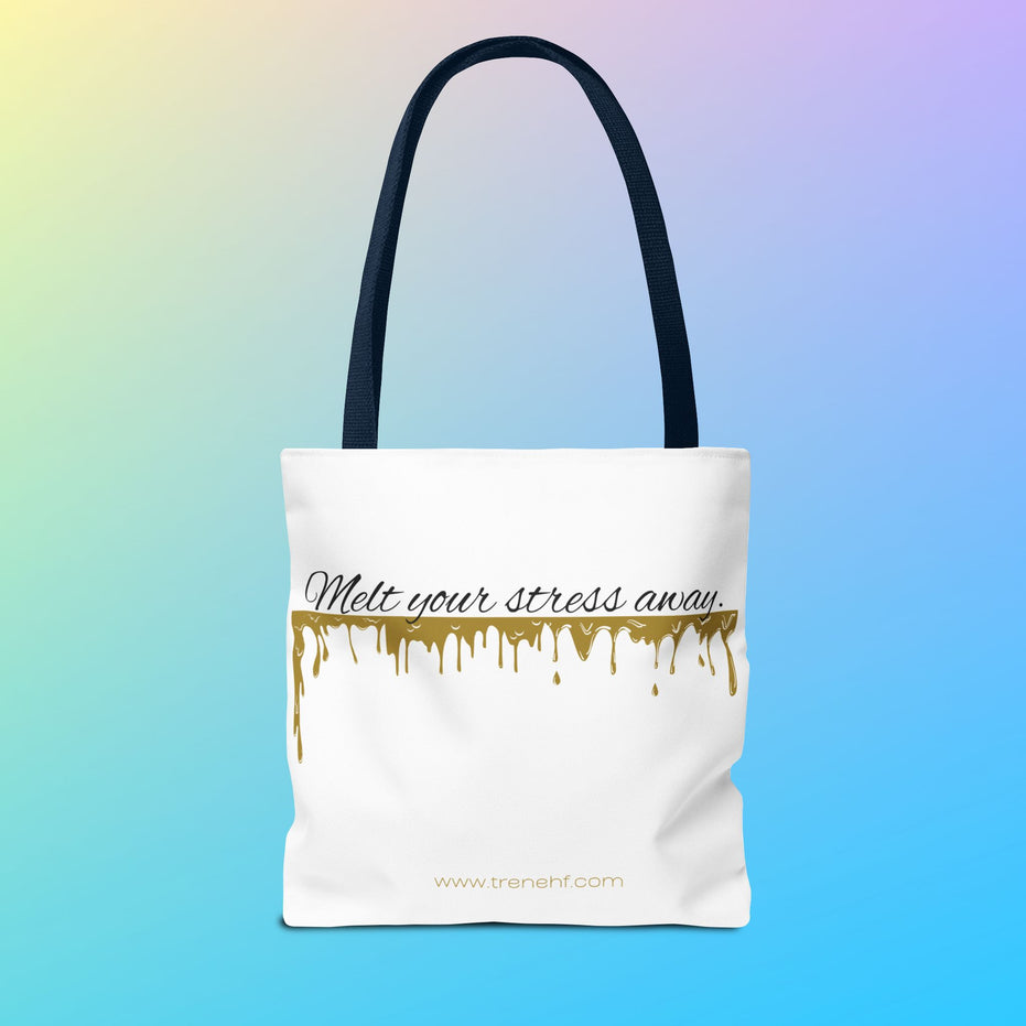 Tote Bag - "Melt Your Stress Away"