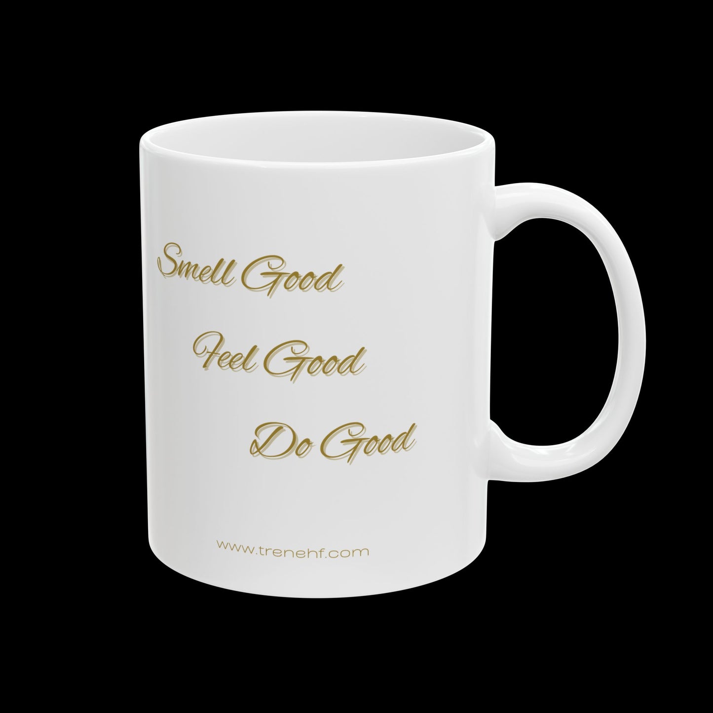 Ceramic Mug - "Smell Good, Feel Good" - 11oz & 15oz