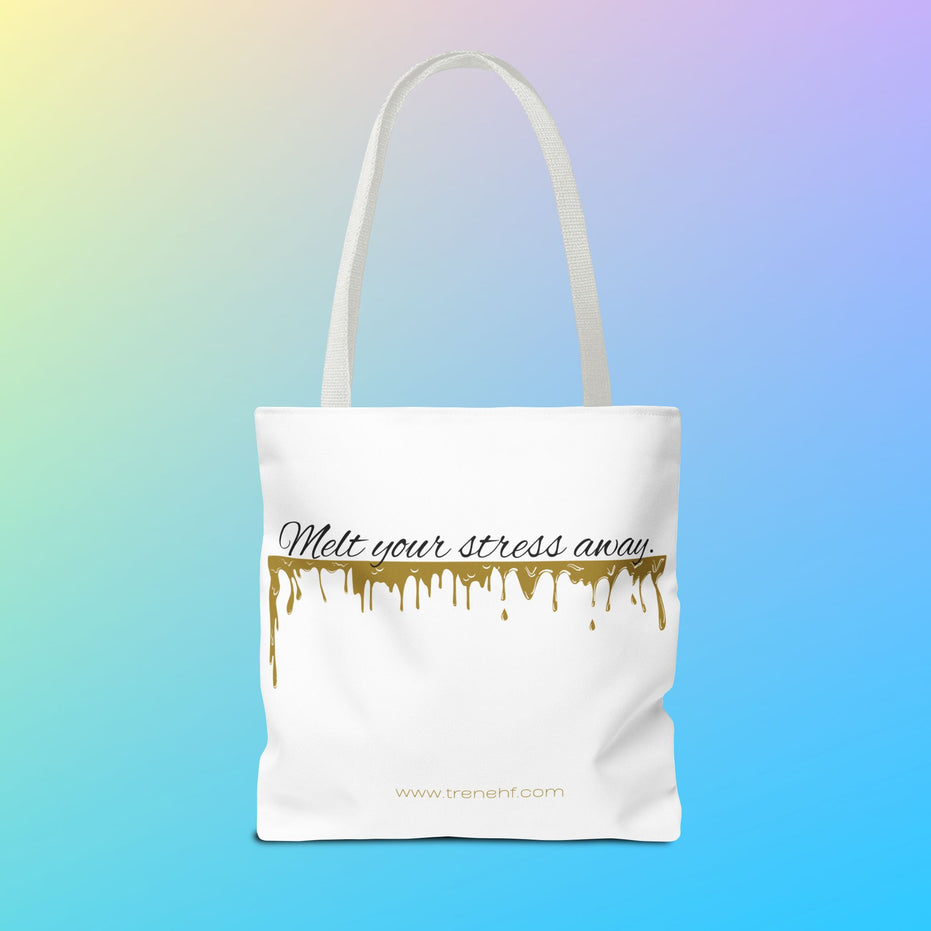 Tote Bag - "Melt Your Stress Away"