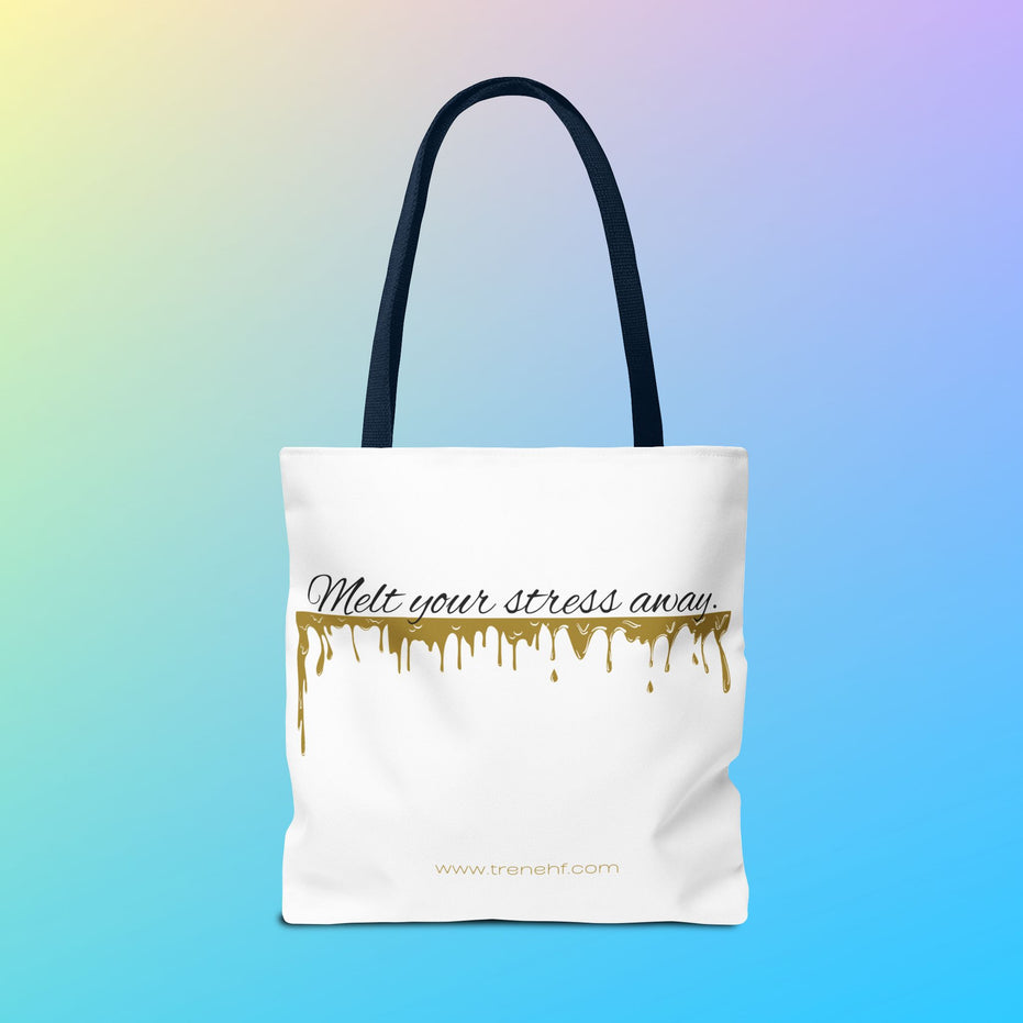 Tote Bag - "Melt Your Stress Away"