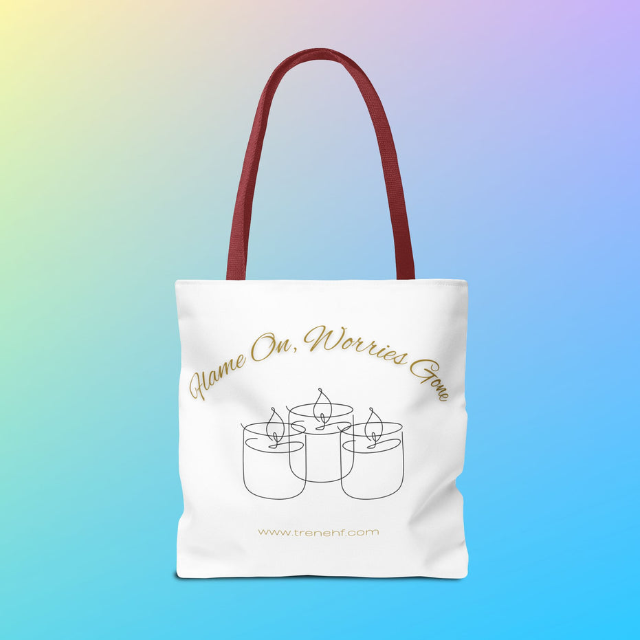 Tote Bag - "Flame On, Worries Gone"